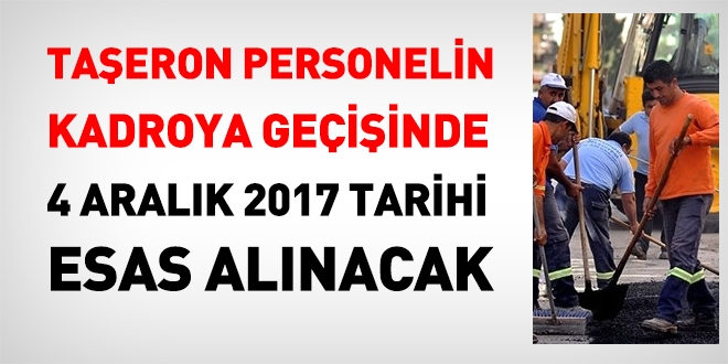 Taeron personelin kadroya geiinde 4 Aralk 2017 tarihi esas alnacak