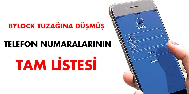 Bylock tuzağına düşmüş telefon numaralarının tam listesi