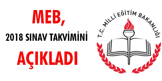 MEB, 2018 sınav takvimini açıkladı