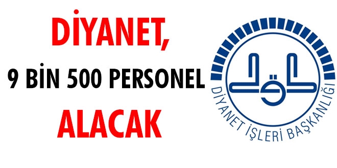 Diyanet İşleri Başkanlığı 9 bin 500 personel alacak