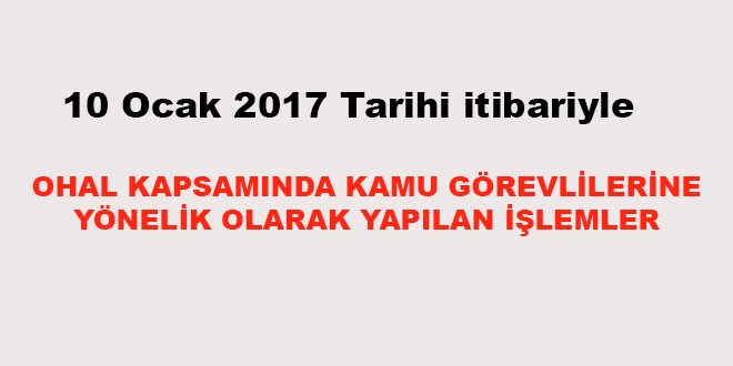 10 Ocak 2018 tarihi itibariyle haklarında işlem yapılan kamu personeli