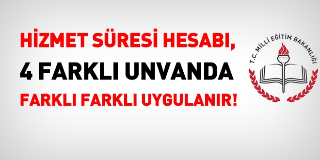 MEB, 4 farklı unvanda uyguladığı hizmet süresi hesabını teke indirmelidir