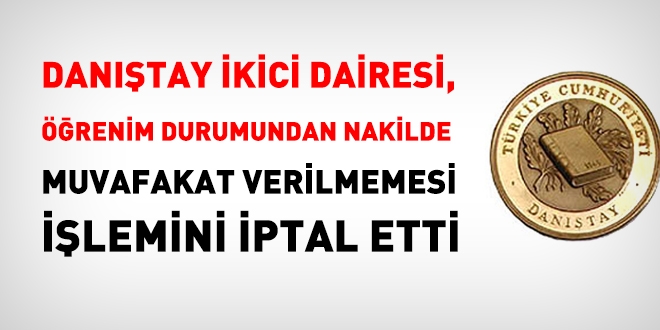 Danıştay, eğitim durumundan nakilde, muvafakat verilmemesi işlemini iptal etti