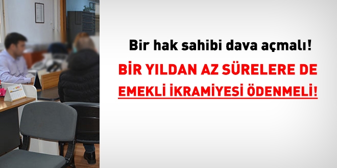SGK, 1 yıldan az süreler için de emekli ikramiyesi ödemeli!