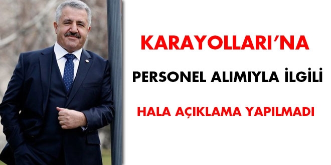 Karayollarına personel alımıyla ilgili hala açıklama yapılmadı