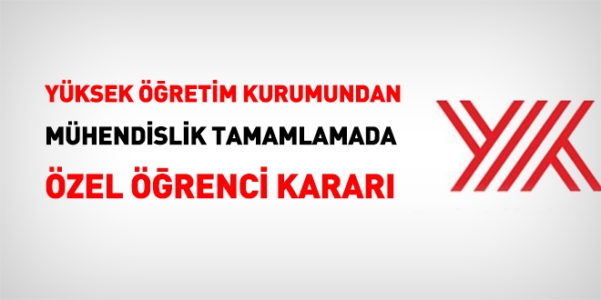 Mühendislik tamamlamada, özel öğrenci kararı