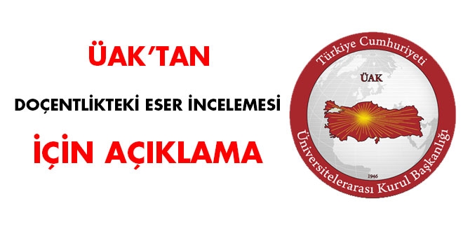 ÜAK'tan doçentlikteki eser incelemesi için açıklama