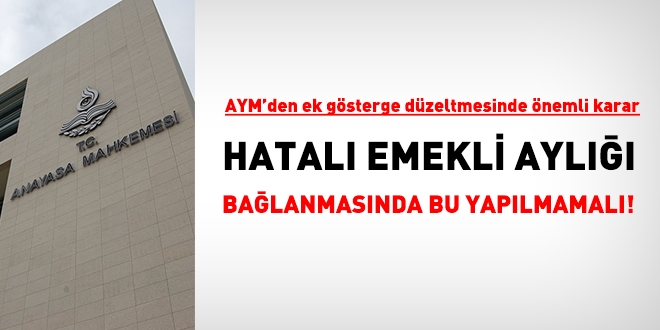 AYM: Emekli ayl dzeltmesinde faiz istenemez