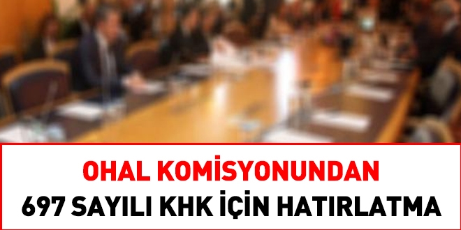 697 sayl KHK iin, OHAL Komisyonuna bavurular sona eriyor