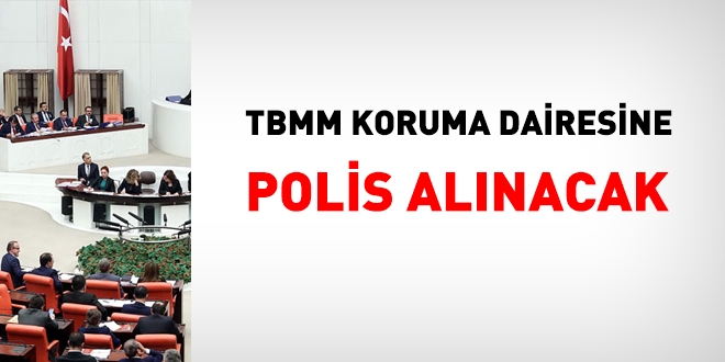 TBMM Koruma Daire Başkanlığı'na personel alınacak