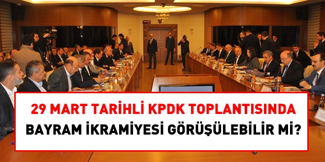 29 Mart tarihli KPDK toplantısında bayram ikramiyesi görüşebilir mi?