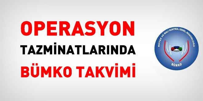 Operasyon tazminatlarında BÜMKO takvimi