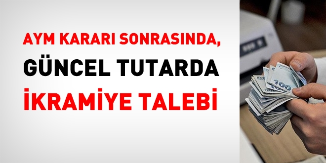 AYM kararı sonrasında, güncel tutarda ikramiye talebi