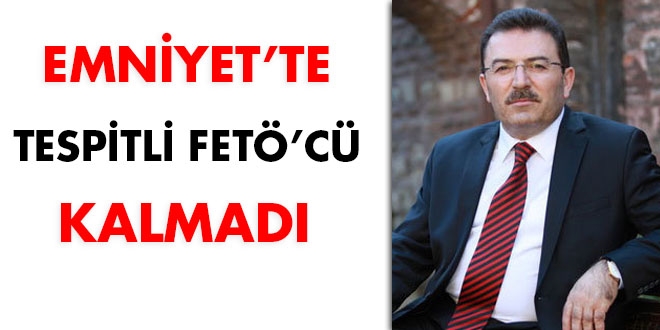 Polis teşkilatında tespitli FETÖ'cü kalmadı