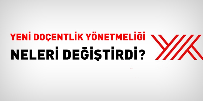 Yeni Doçentlik yönetmeliği neleri değiştirdi?