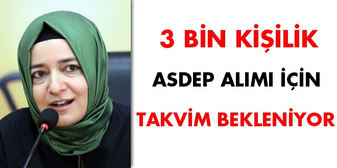 3 bin kiilik ASDEP alm iin takvim bekleniyor