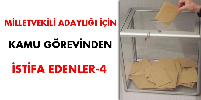 27. dönem milletvekili adaylığı için kamu görevinden istifa edenler-4