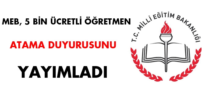 MEB, 5 bin ücretli öğretmen atama duyurusunu yayımladı