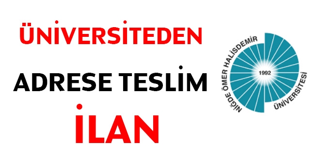 niversiteden adrese teslim ilan