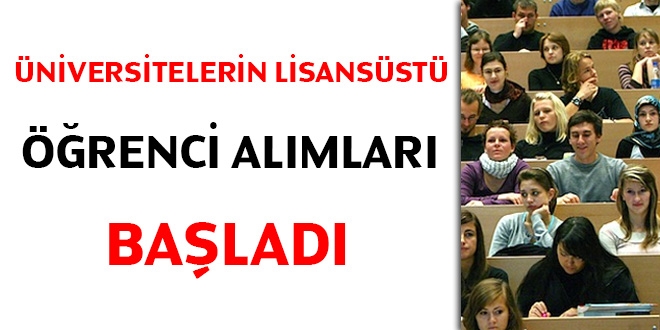 Üniversitelerin lisansüstü öğrenci alımları başladı