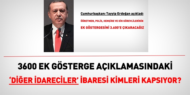3600 ek gösterge açıklamasındaki 'diğer idareciler' ibaresi kimleri kapsıyor?