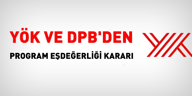 YÖK ve DPB'den program eşdeğerliği kararı
