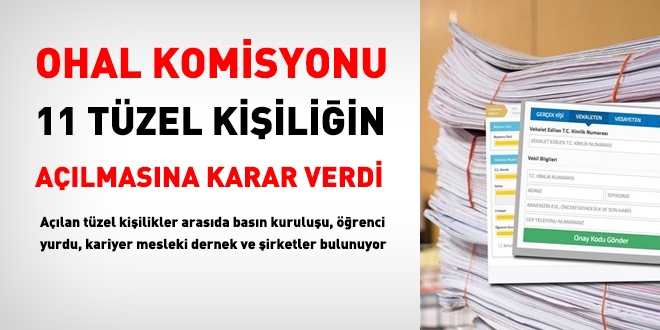 OHAL Komisyonu, 11 tüzel kişiliğin açılmasına karar verdi
