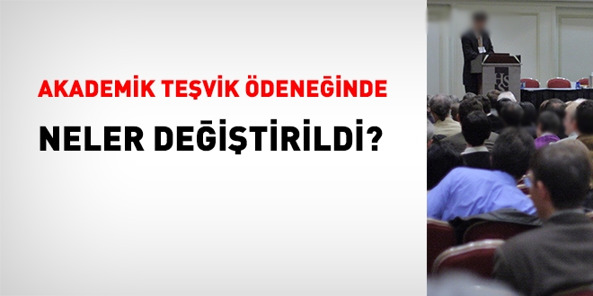 Akademik Teşvik Ödeneğinde neler değiştirildi?