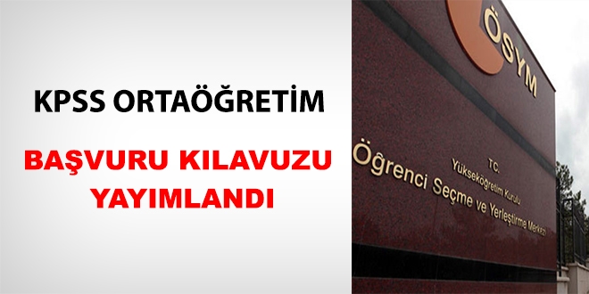 KPSS ortaöğretim başvuru kılavuzu yayımlandı