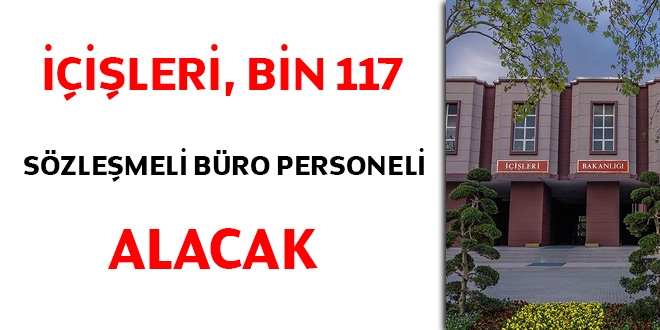 İçişleri, bin 117 sözleşmeli büro personeli alacak