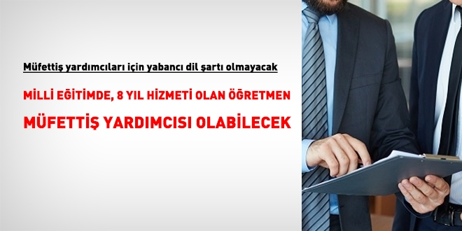 Bakanlık müfettiş yardımcıları için yabancı dil şartı olmayacak