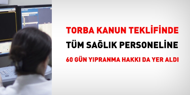 Tüm sağlık personeline 60 gün yıpranma hakkı