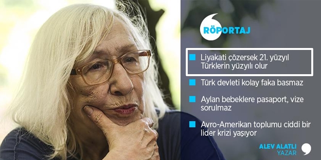 Alev Alatlı: Liyakati çözersek Türkiye şahlanır