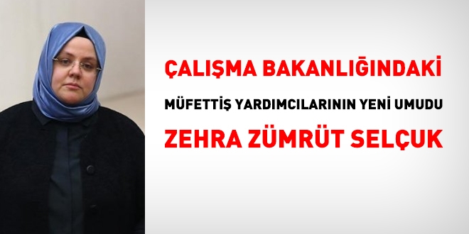 Çalışmada, müfettiş yardımcılarının yeni umudu Zehra Zümrüt Selçuk!