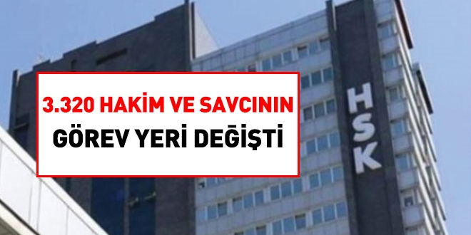 3 bin 320 hakim ve savcının görev yeri değişti