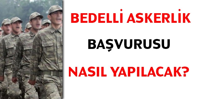 Bedelli askerlik başvurusu nasıl yapılacak?