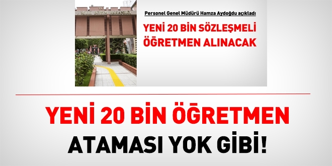 Yeni 20 bin öğretmen ataması yok gibi. Genel Müdür, twiti sildi