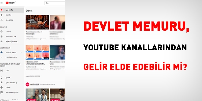 Memur, youtube kanallarndan gelir elde edebilir mi?