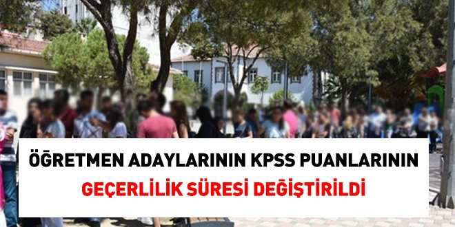 retmen adaylarnn KPSS puanlarnn geerlilik sresi deitirildi