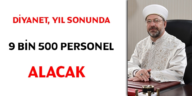 Diyanet, yl sonunda 9 bin 500 personel alacak