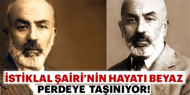 İstiklal Şairi'nin hayatı beyaz perdeye taşınıyor