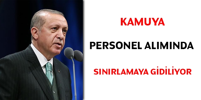 Erdoğan: Kamuya personel alımında sınırlamaya gidiyoruz