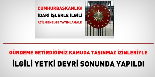 Kamuda taşınmaz izinleriyle ilgili yetki devri yapıldı