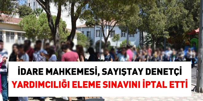Mahkeme, Sayıştay denetçi yardımcılığı eleme sınavını iptal etti