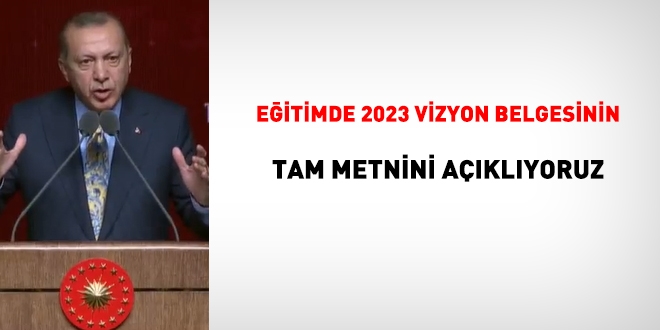 Memurlar.net olarak, 2023 Eğitim Vizyon Belgesinin tam metnini açıklıyoruz