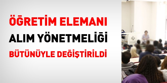 Öğretim ve araştırma görevlisi alım yönetmeliği bütünüyle değişti