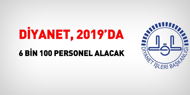 Diyanet leri Bakanl, 2019'da 6 bin 100 personel alacak