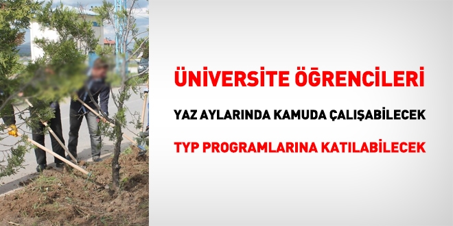 Üniversite öğrencileri, TYP programlarına yaz aylarında katılabilecek