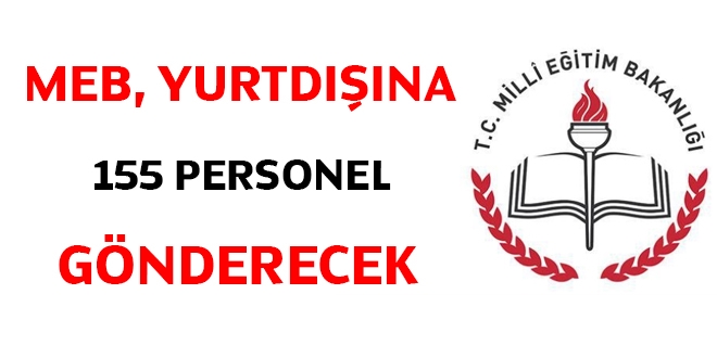 MEB, yurt dışına 155 öğretmen gönderecek