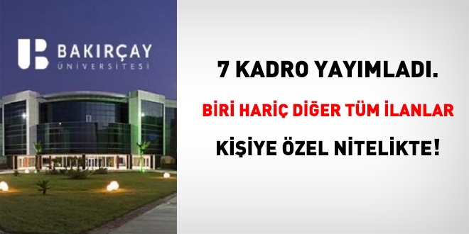 İzmir Bakırçay Üniversitesi'nden kişiye özel ilan!
